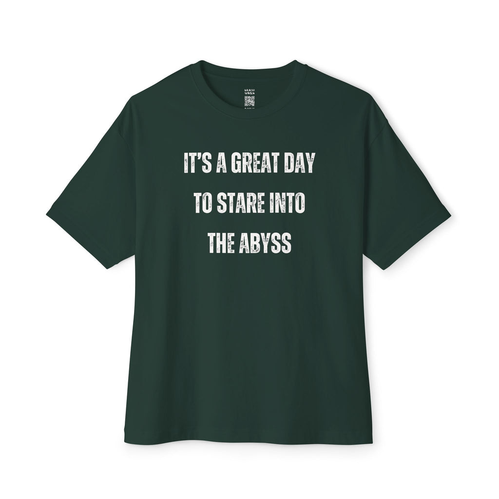 Great Day To Stare Into The Abyss Oversized Tee
