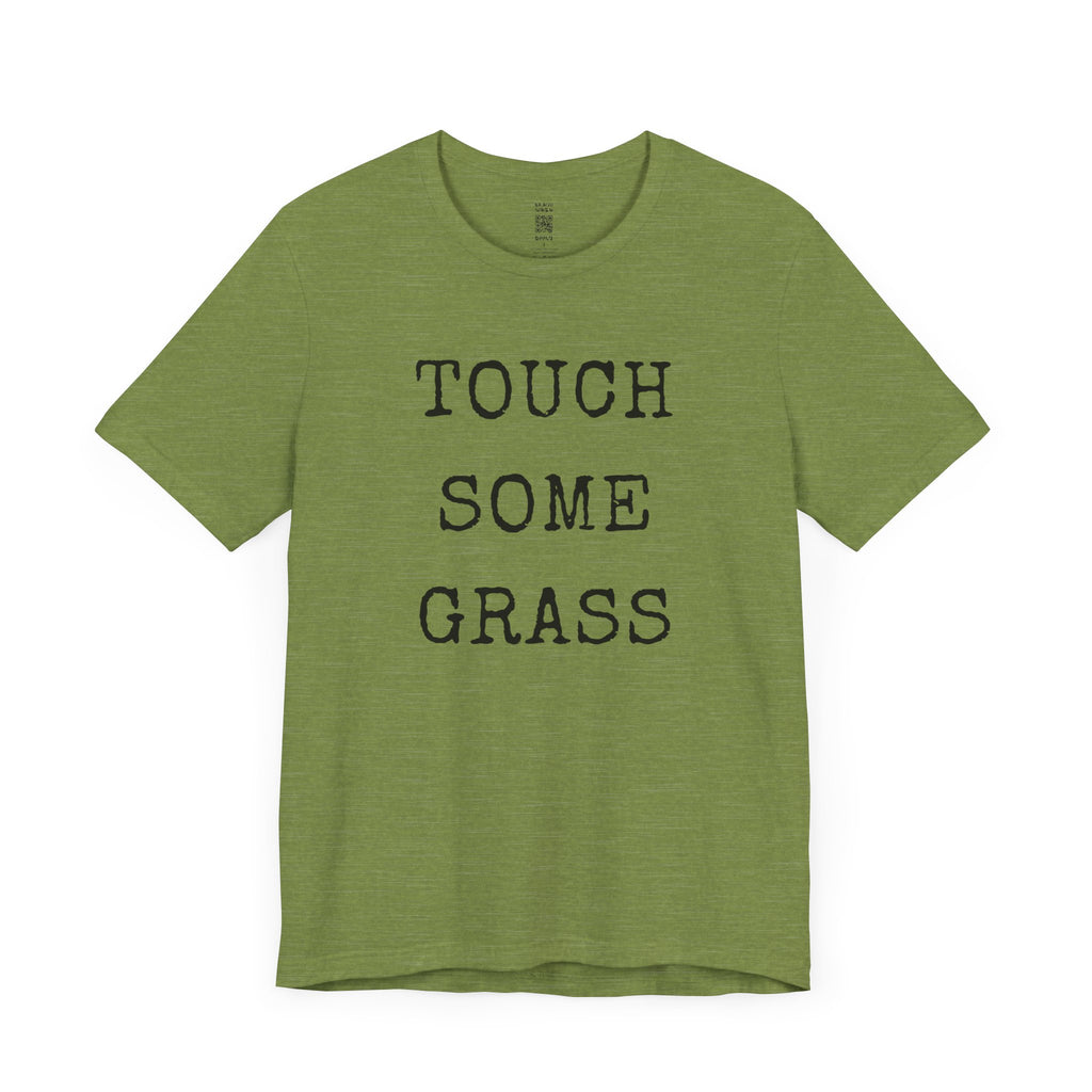 Touch Some Grass T-Shirt