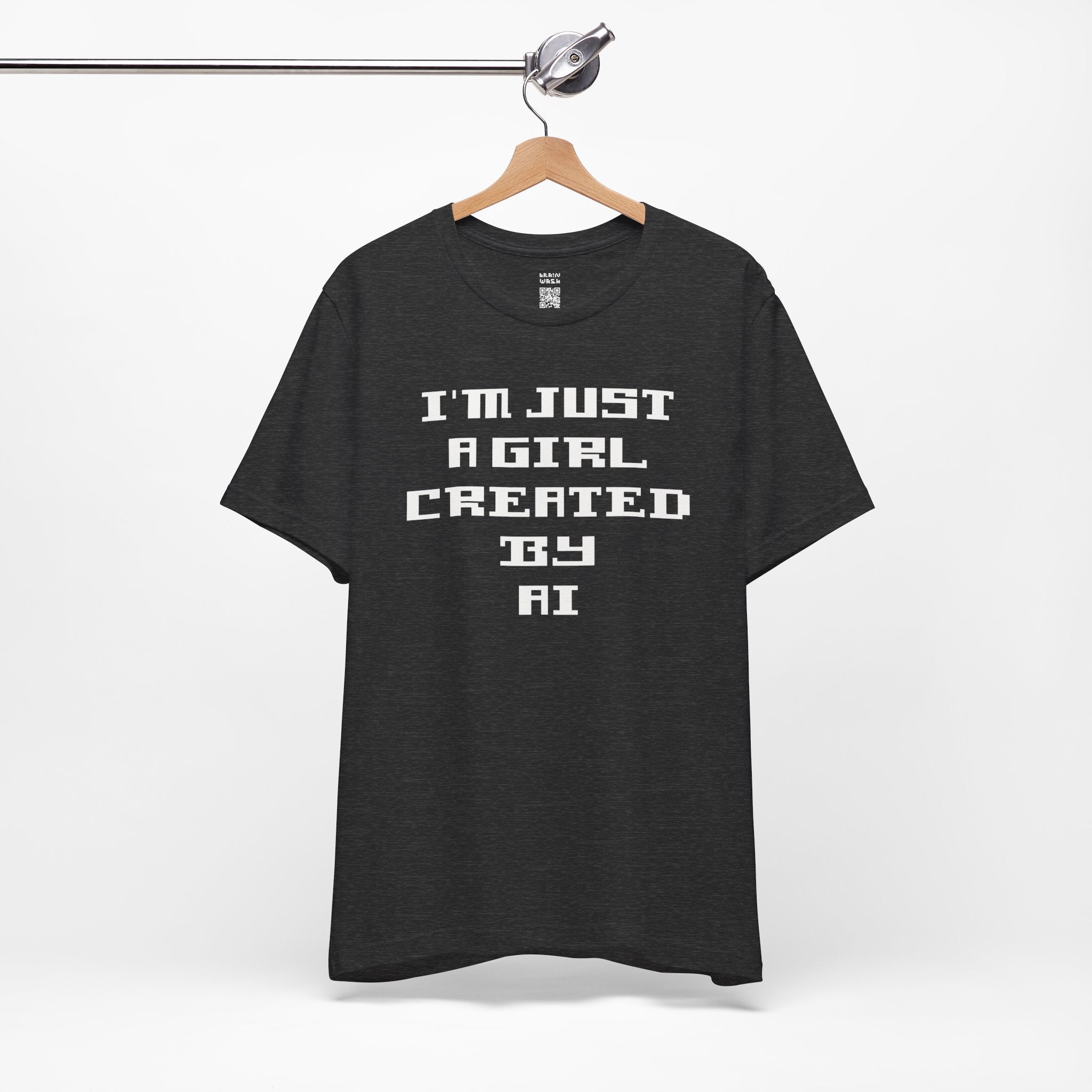I’m Just A Girl Created By AI T-Shirt