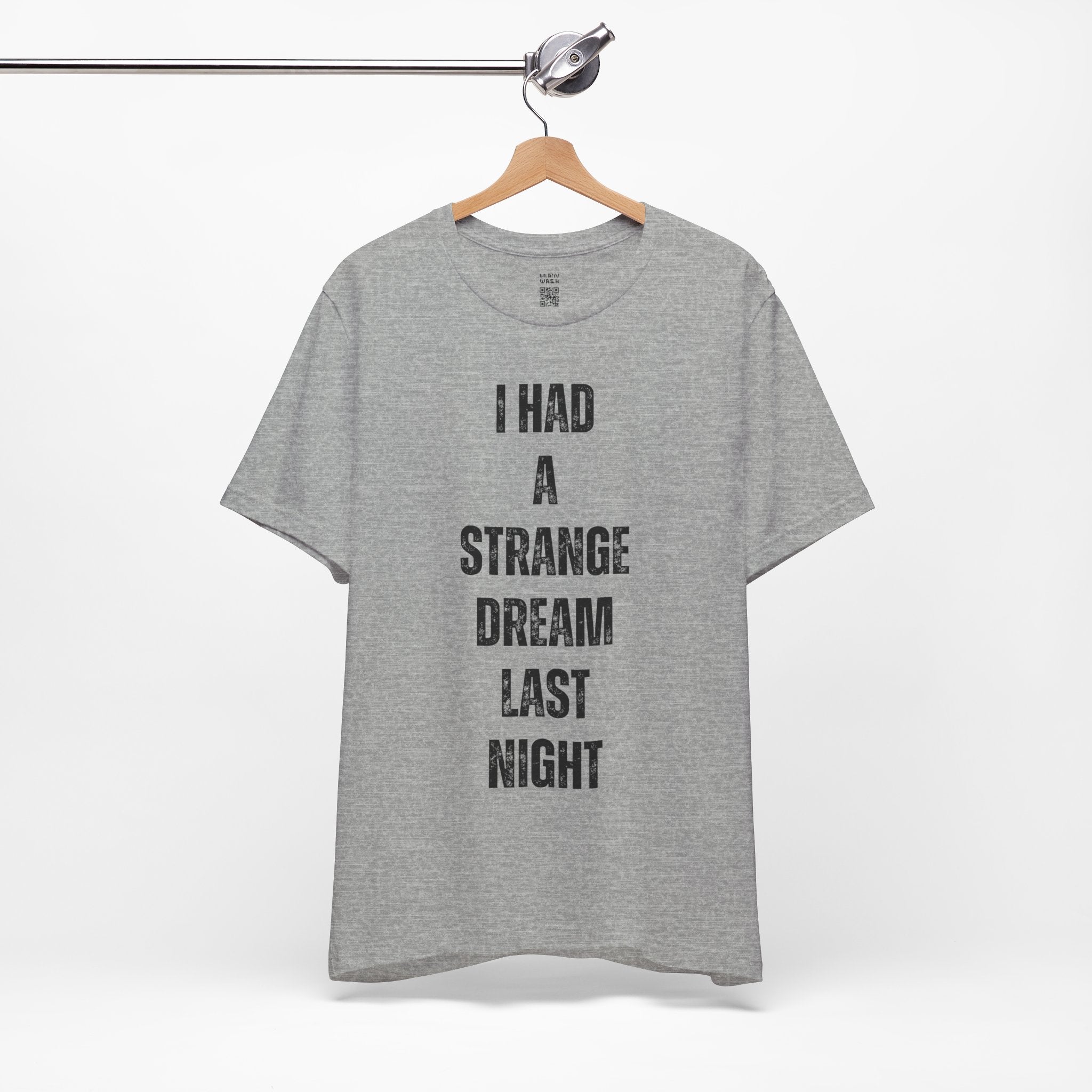 I Had A Strange Dream Last Night Tee