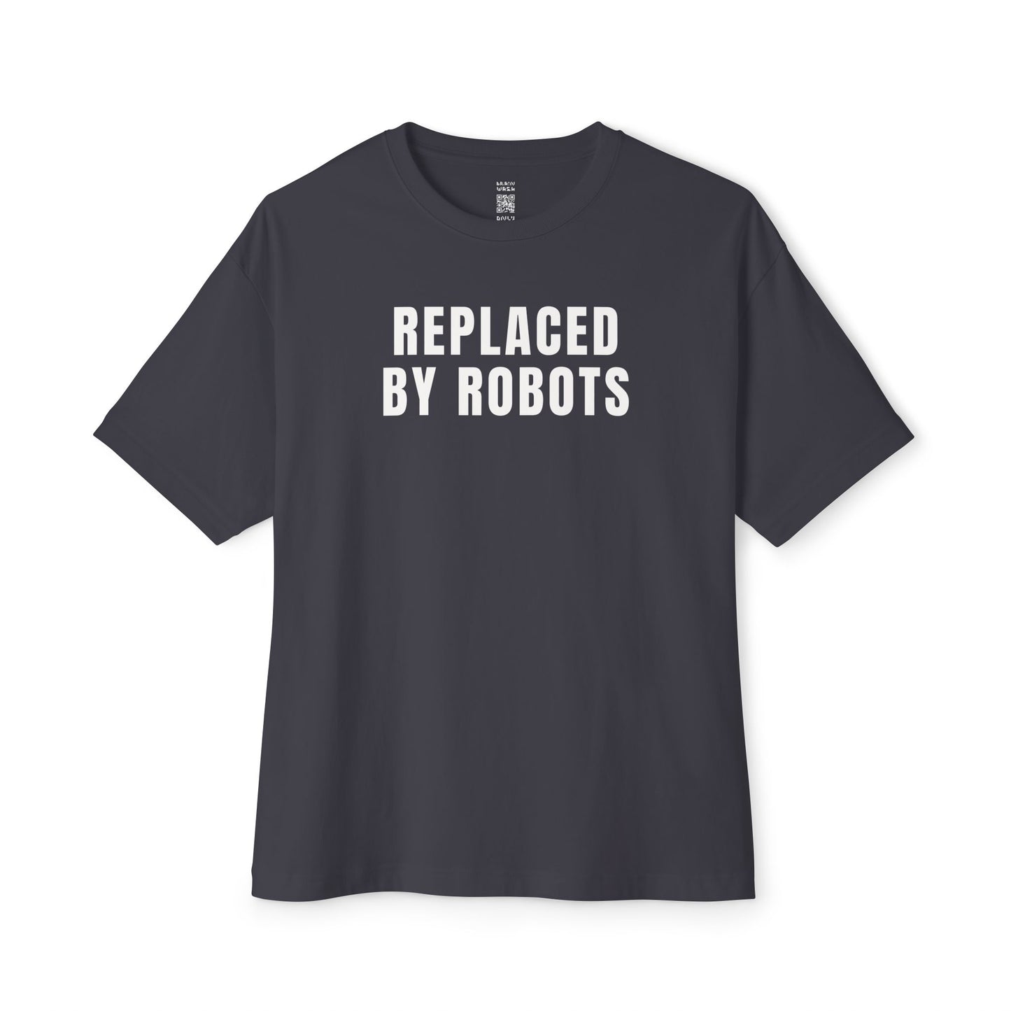 Replaced By Robots Oversized Tee