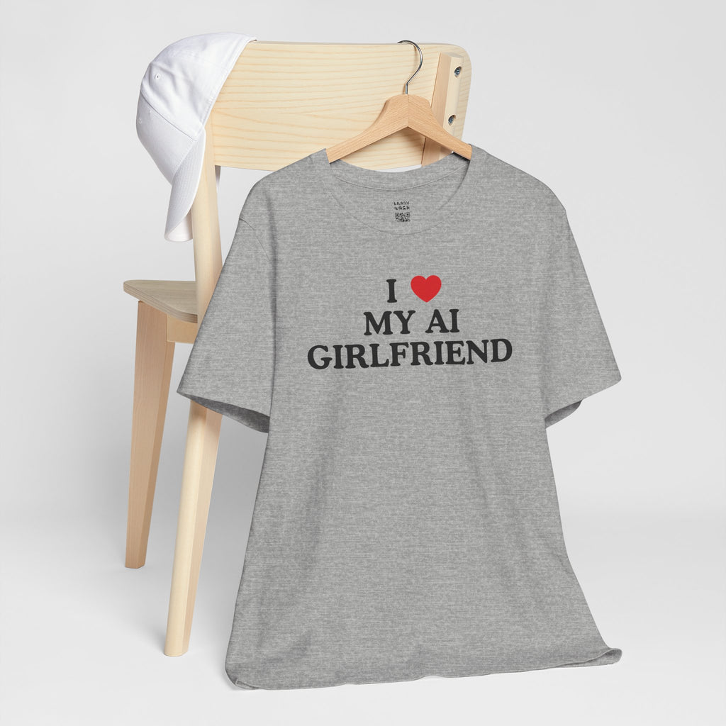 I Love My AI Girlfriend T-Shirt