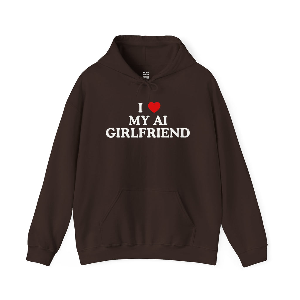 I Love My AI Girlfriend Hoodie
