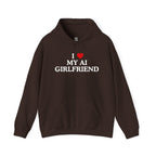 I Love My AI Girlfriend Hoodie