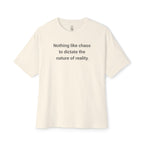 Nothing Like Chaos Oversized Tee