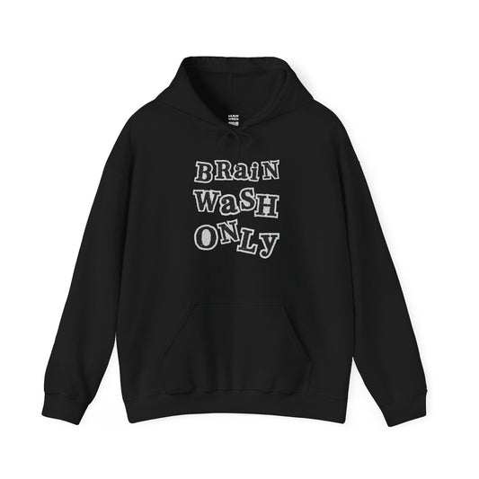 Brain Wash Only Ransom Hoodie