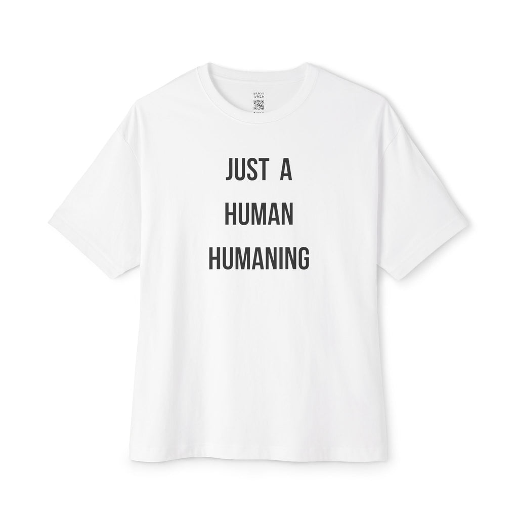 Just A Human Humaning Oversized Tee