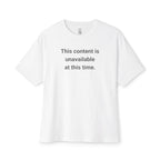 Content Unavailable At This Time Oversized Tee