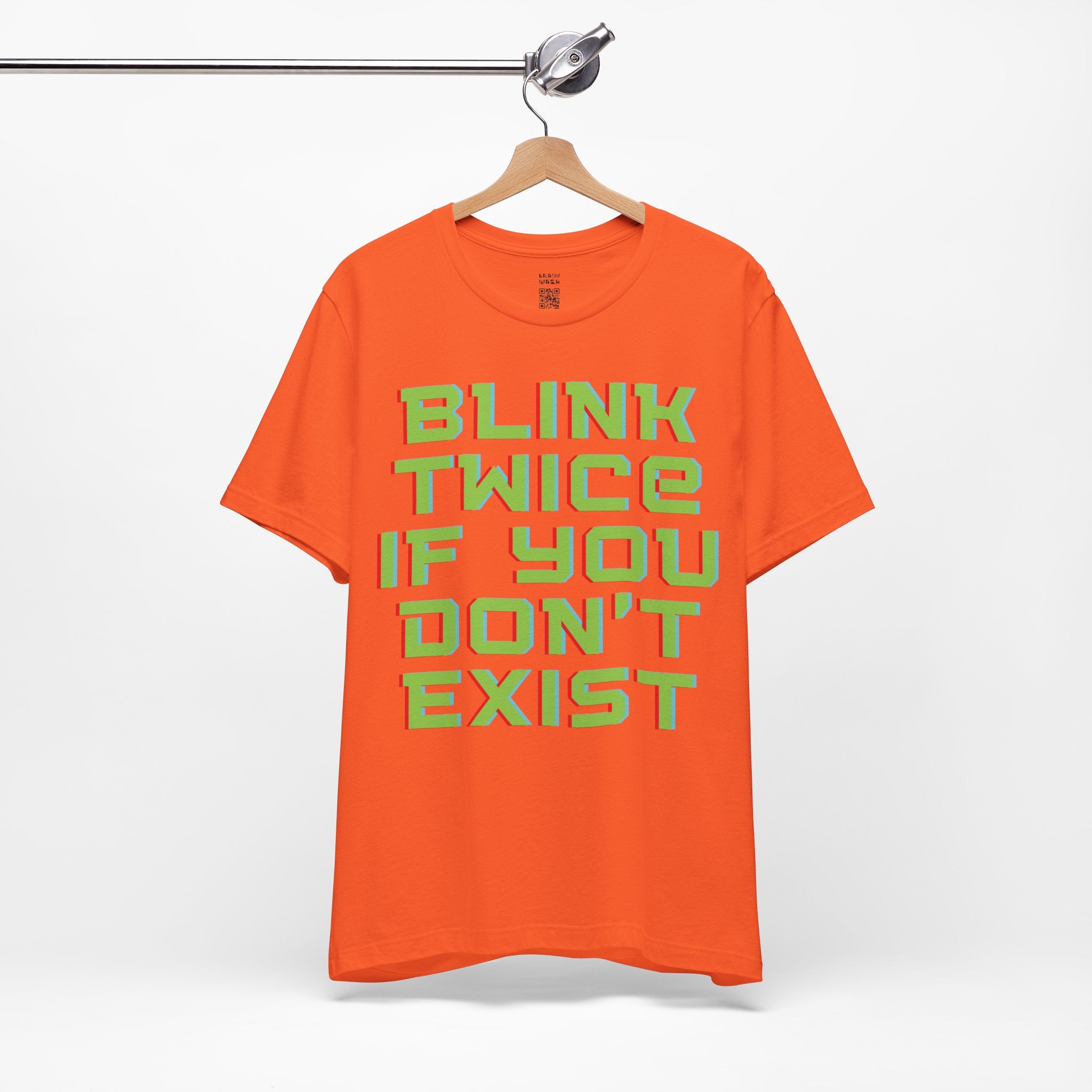 Blink Twice If You Dont Exist T-Shirt