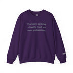 Mere Probabilities Sweatshirt