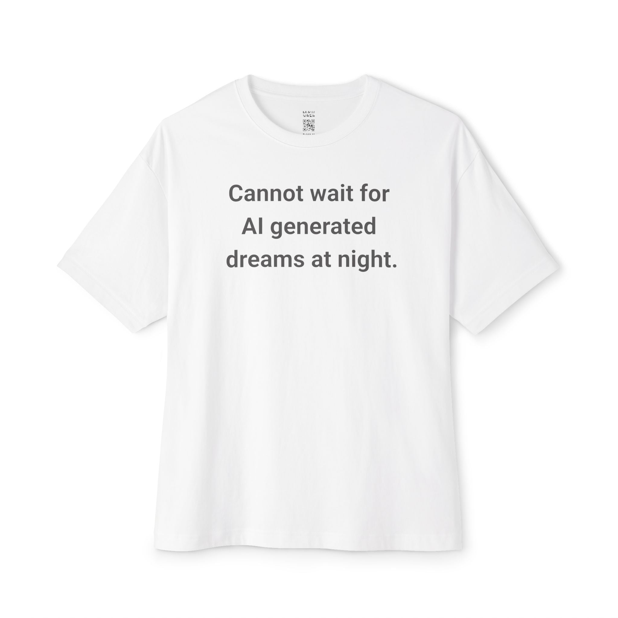 Cannot Wait For AI Dreams Oversized Tee