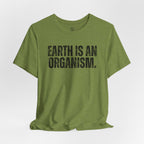 Earth Is An Organism T-Shirt