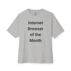 Internet Browser Of The Month Oversized Tee