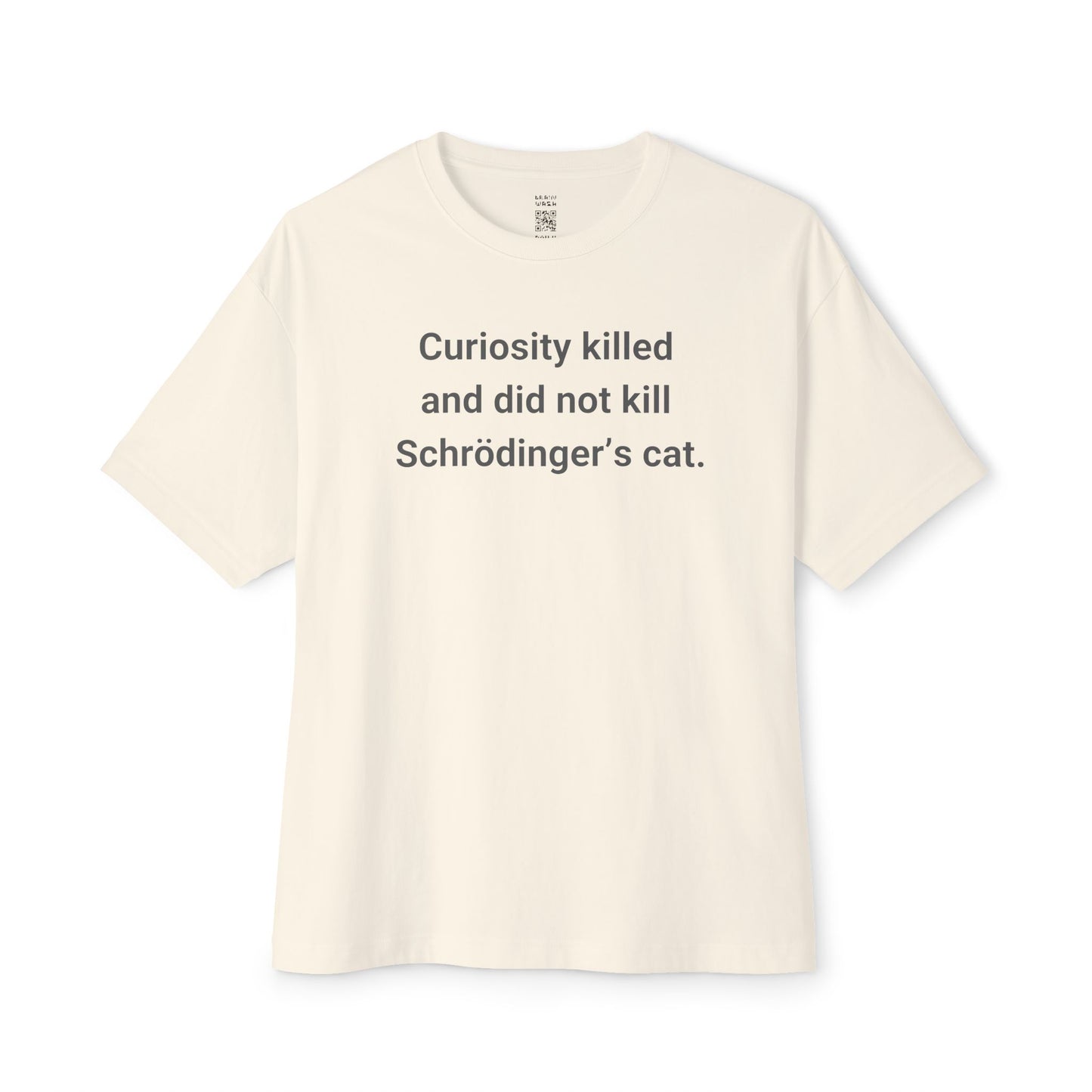 Curiosity And Schrödinger’s Cat Oversized Tee
