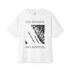 The Message Was Removed Oversized Tee