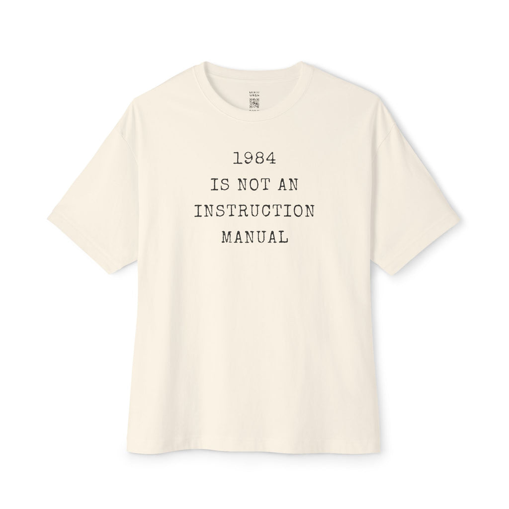 1984 Is Not An Instruction Manual Oversized Tee