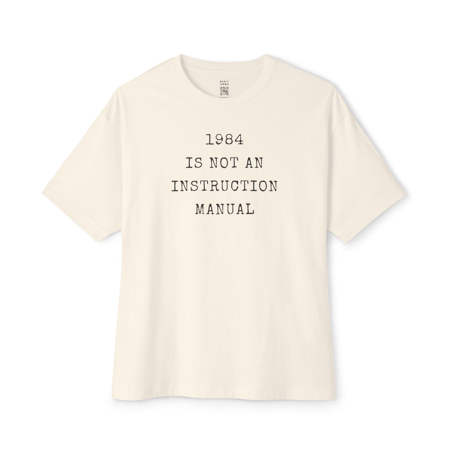 1984 Is Not An Instruction Manual Oversized Tee