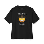 Ready To Log In Oversized Tee