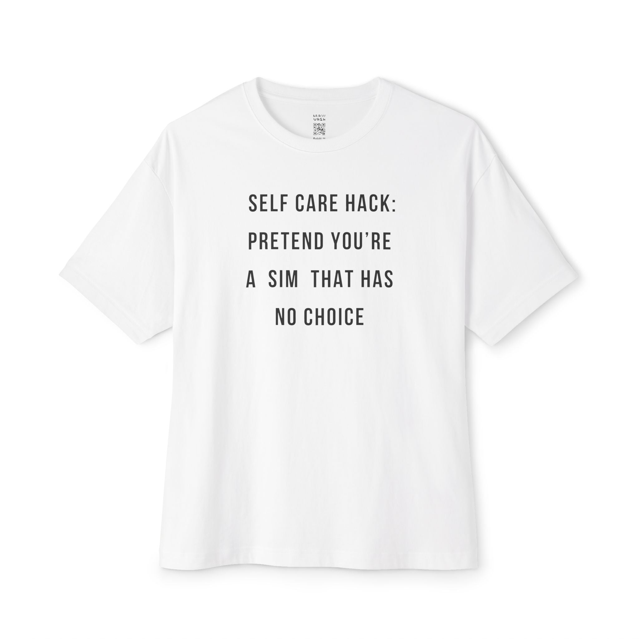 Pretend You’re A Sim Oversized Tee