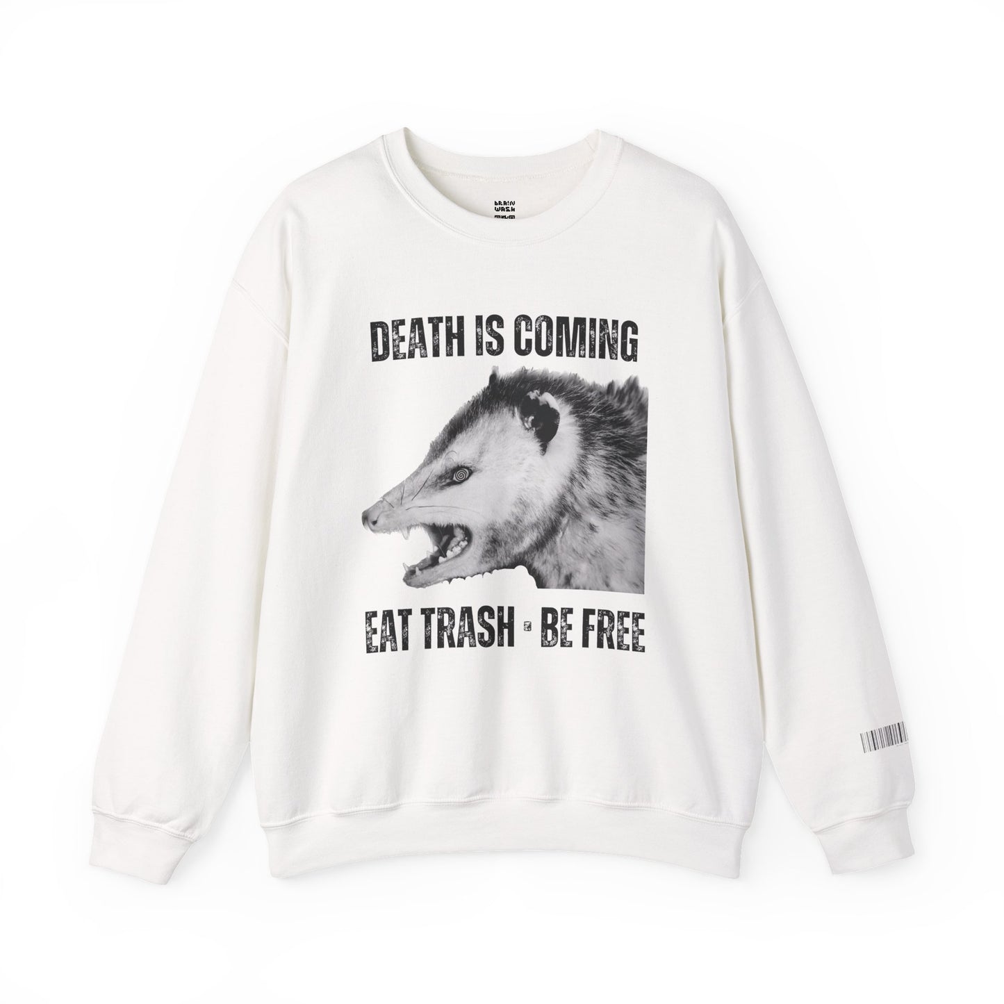 Death Is Coming Eat Trash Be Free Sweatshirt