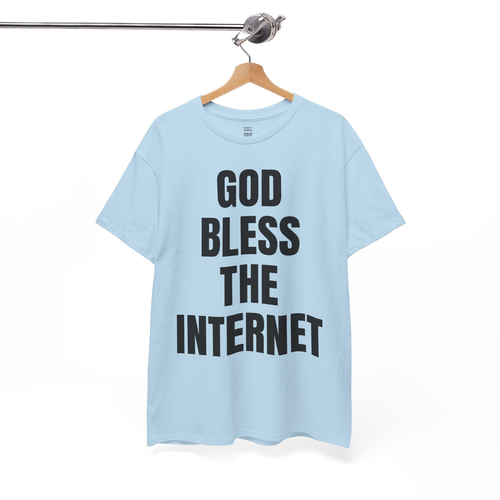 God Bless The Internet T-Shirt