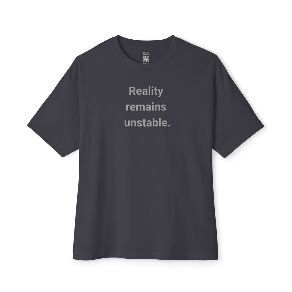 Reality Remains Unstable Oversized Tee