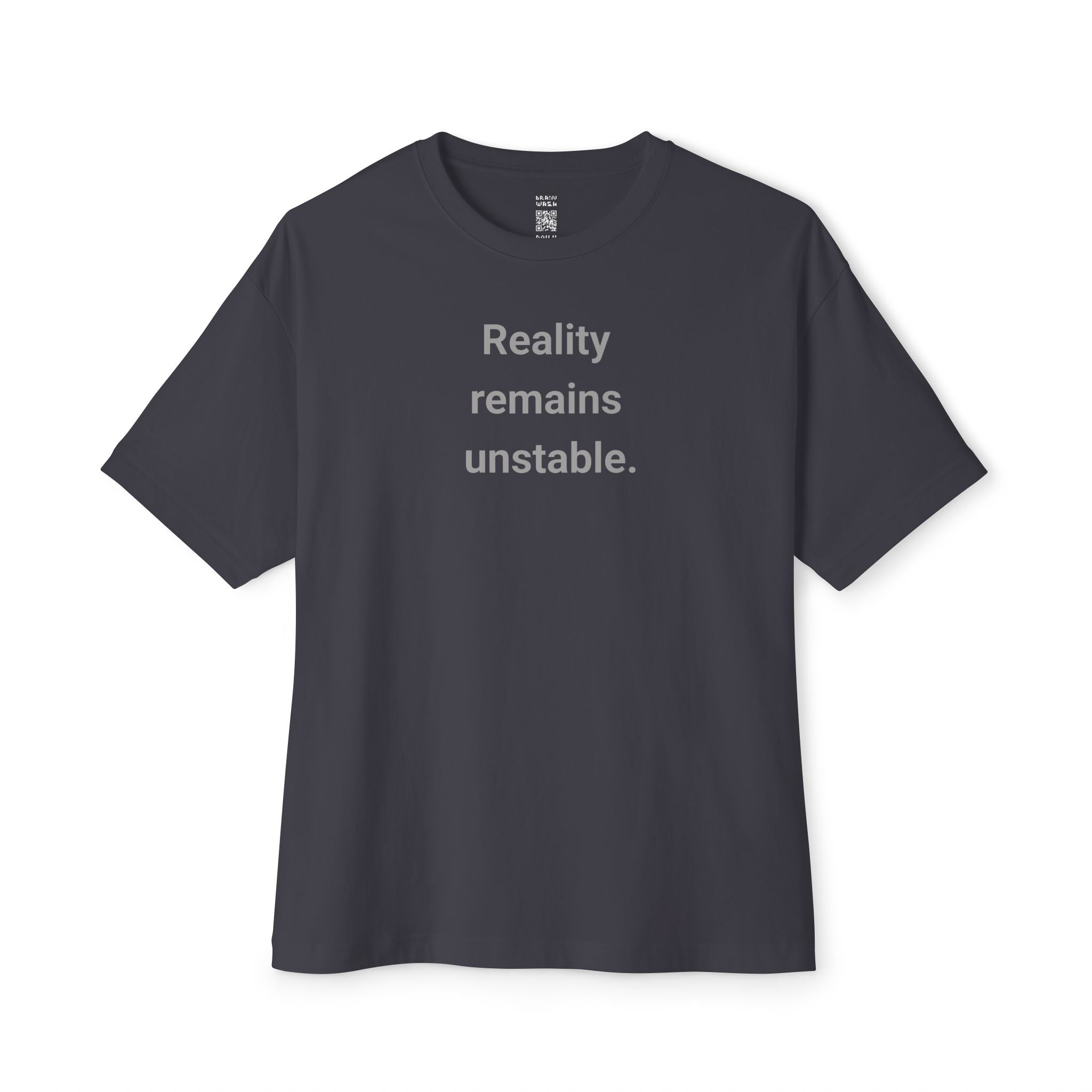 Reality Remains Unstable Oversized Tee