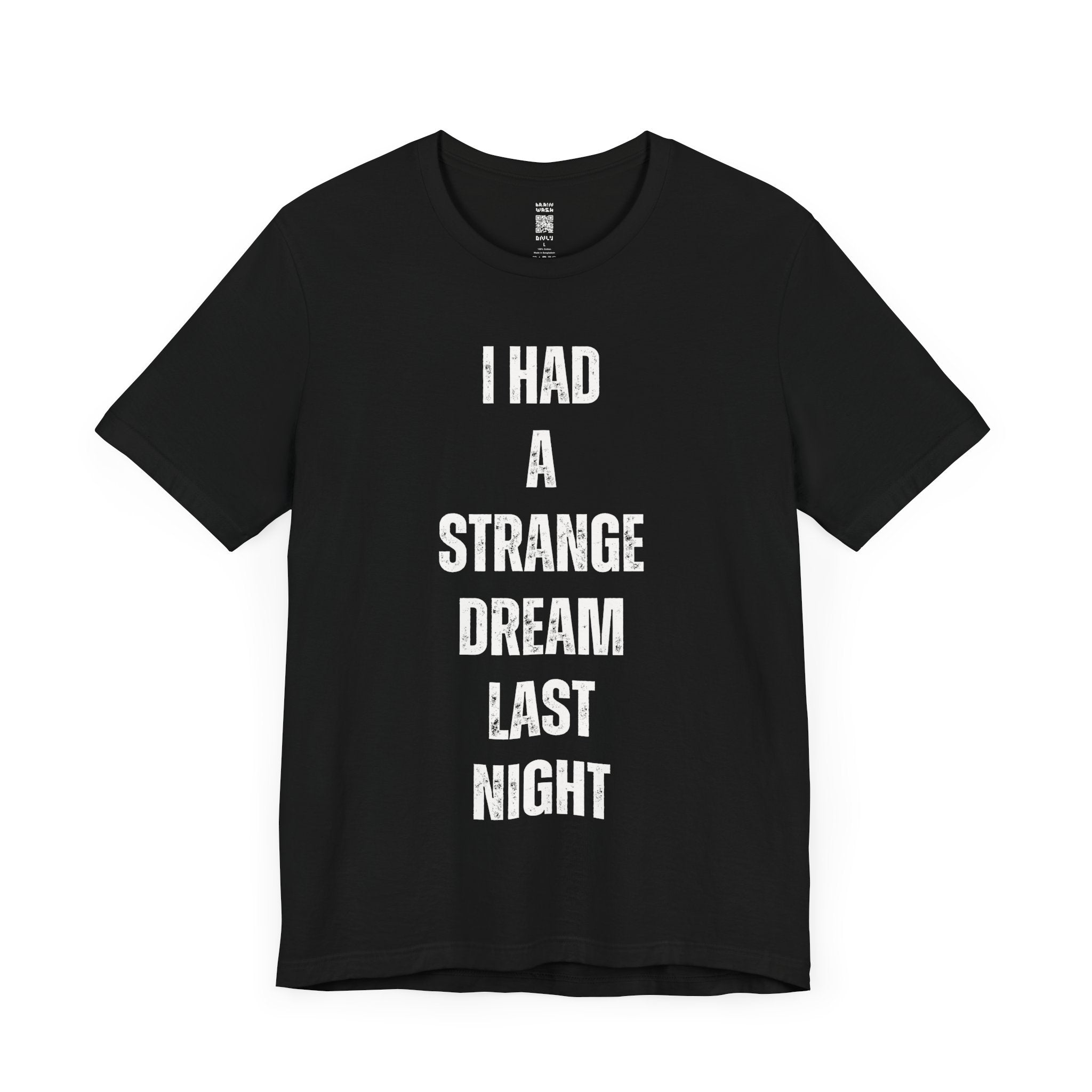 I Had A Strange Dream Last Night Tee