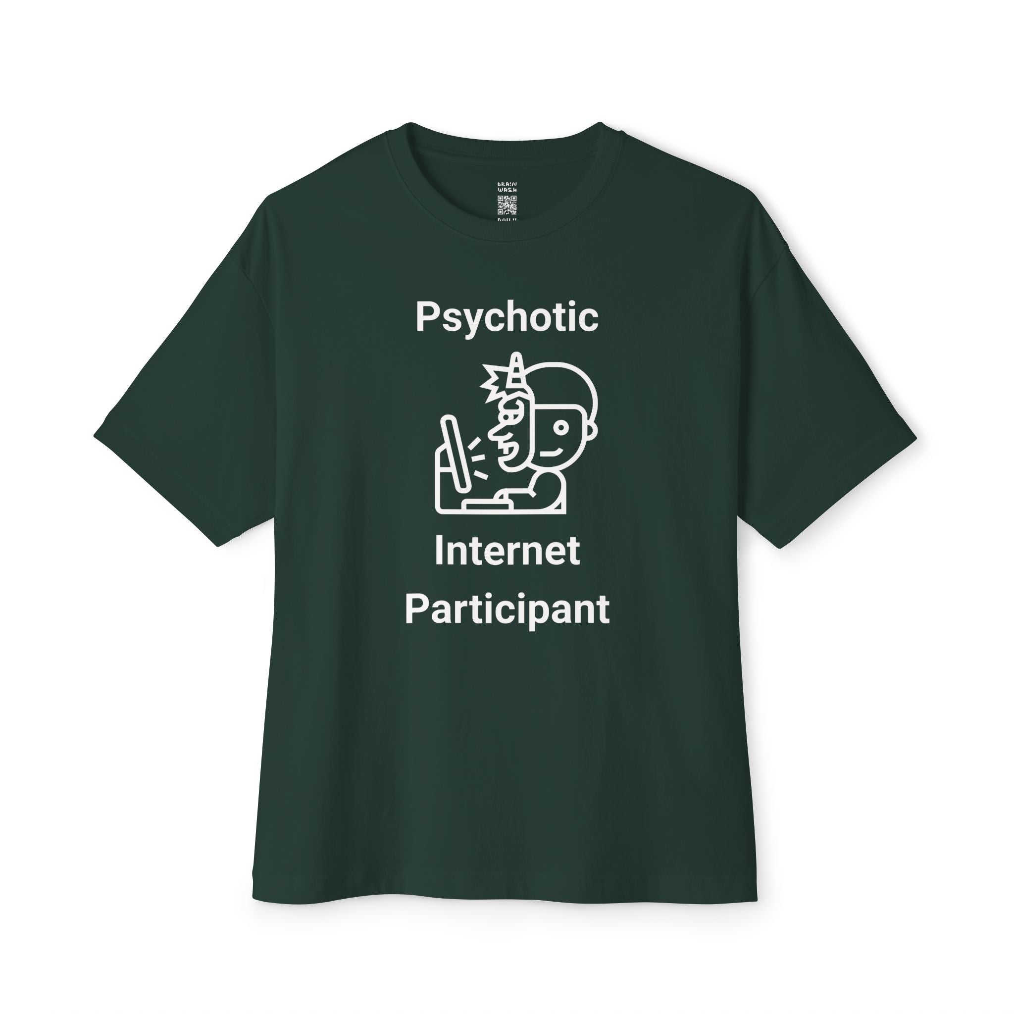Psychotic Internet Participant Oversized Tee