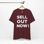 ‘Sell Out Now!’ T-Shirt for Sellouts