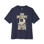 Internet Ruined My Life Oversized Tee
