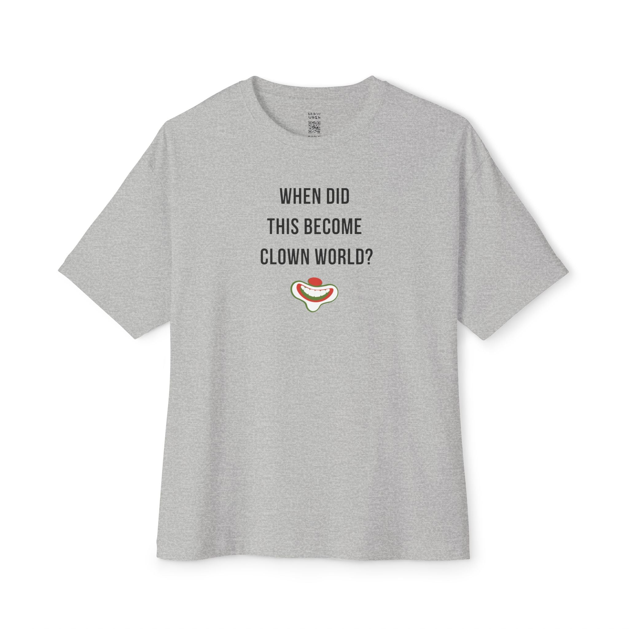 When Did This Become Clown World Oversized Tee