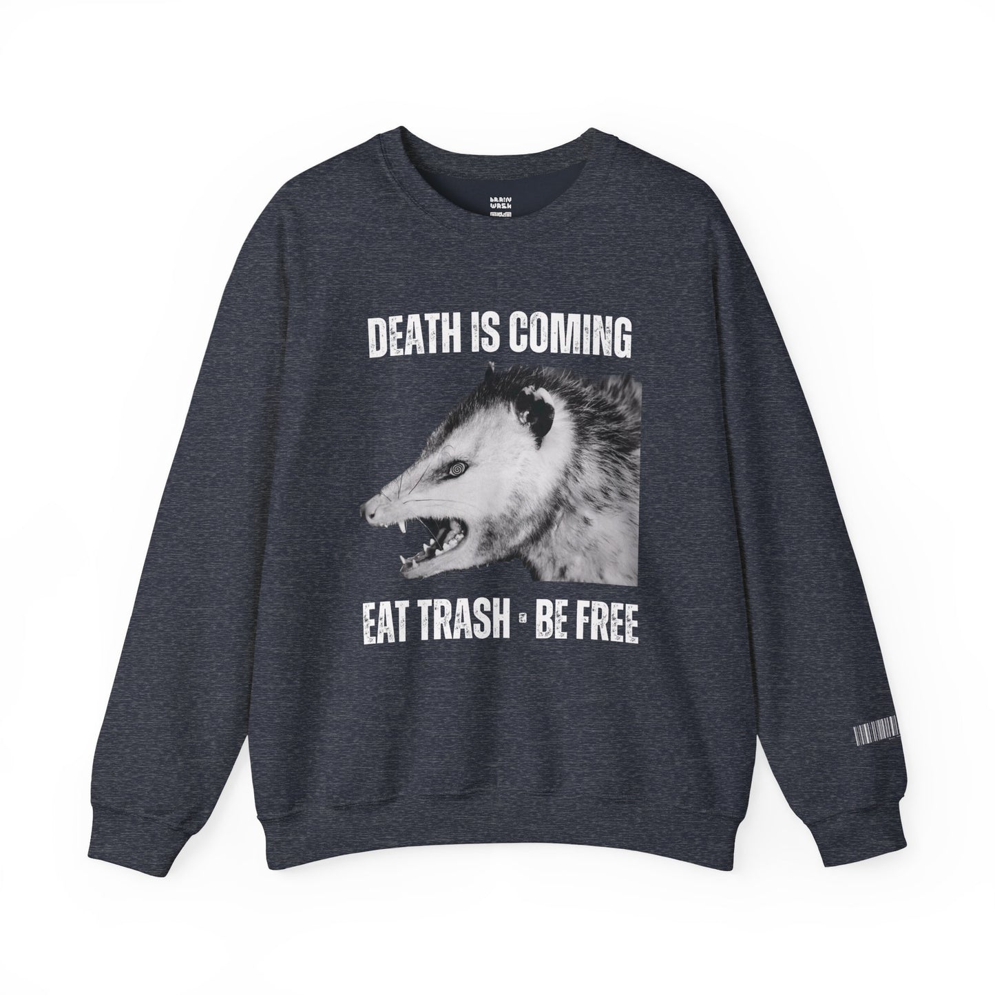 Death Is Coming Eat Trash Be Free Sweatshirt