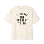 I Support The Current Thing Oversized Tee