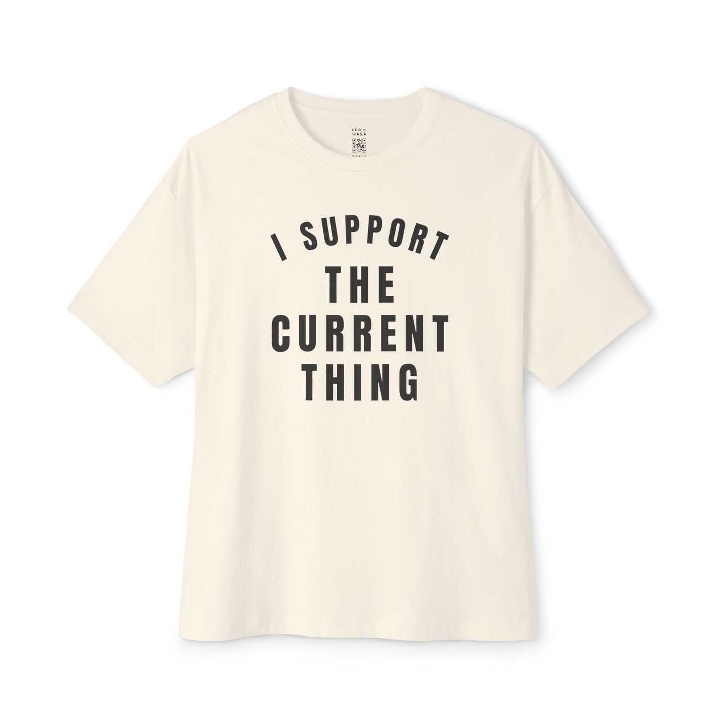 I Support The Current Thing Oversized Tee