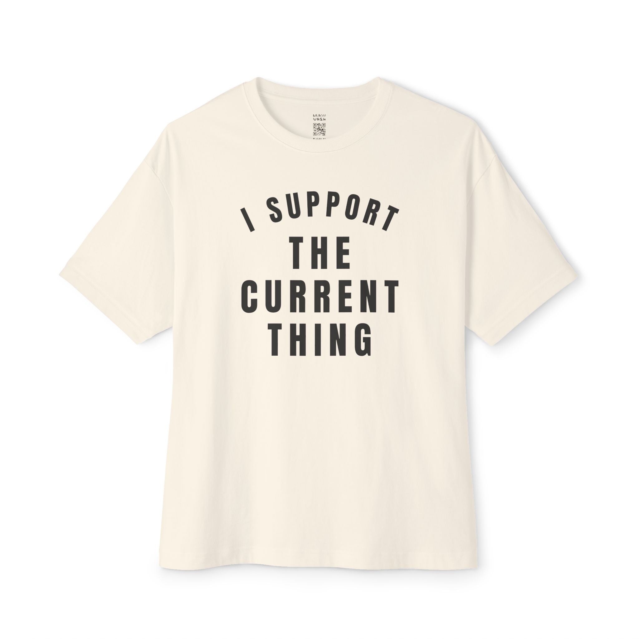 I Support The Current Thing Oversized Tee