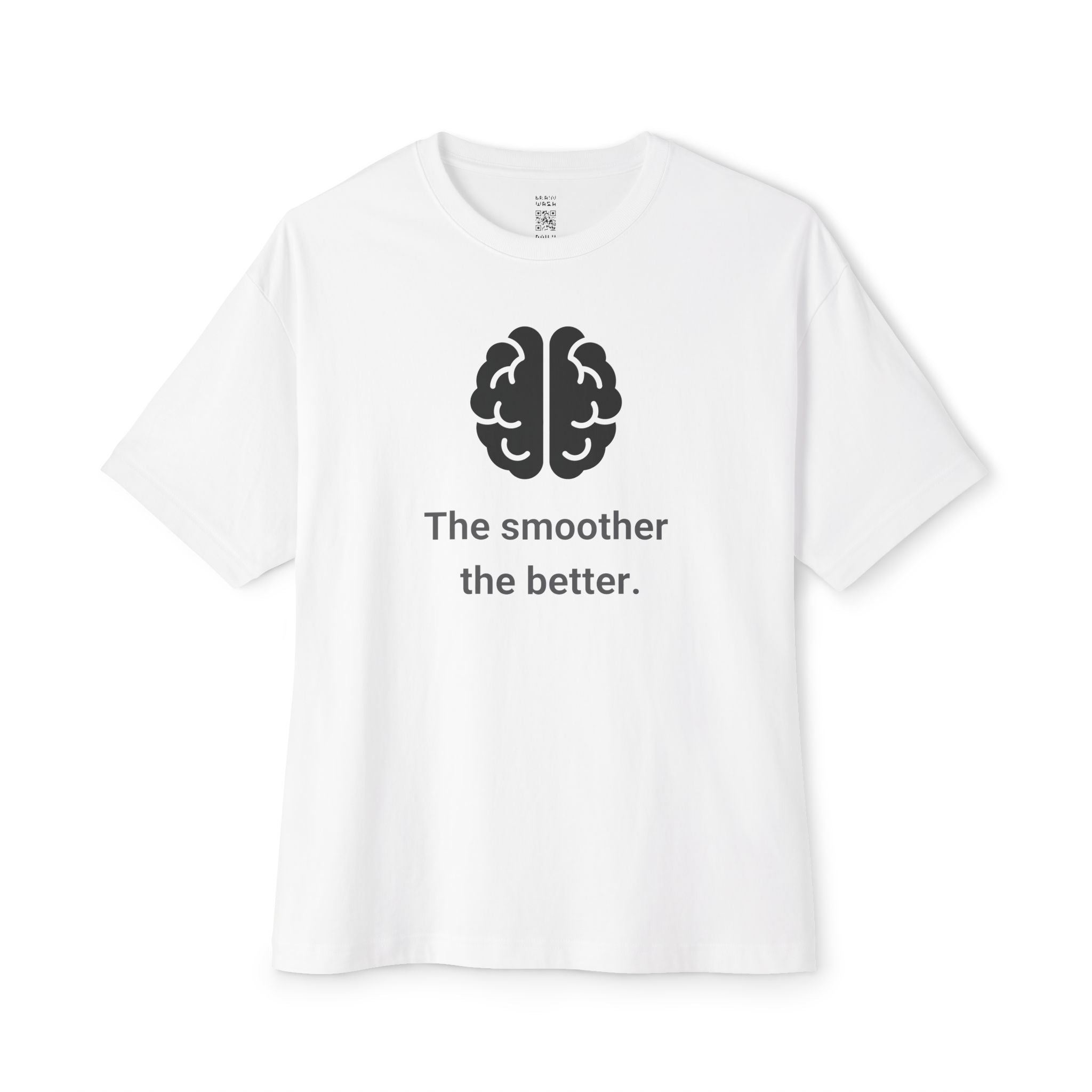 The Smoother The Better Oversized Tee