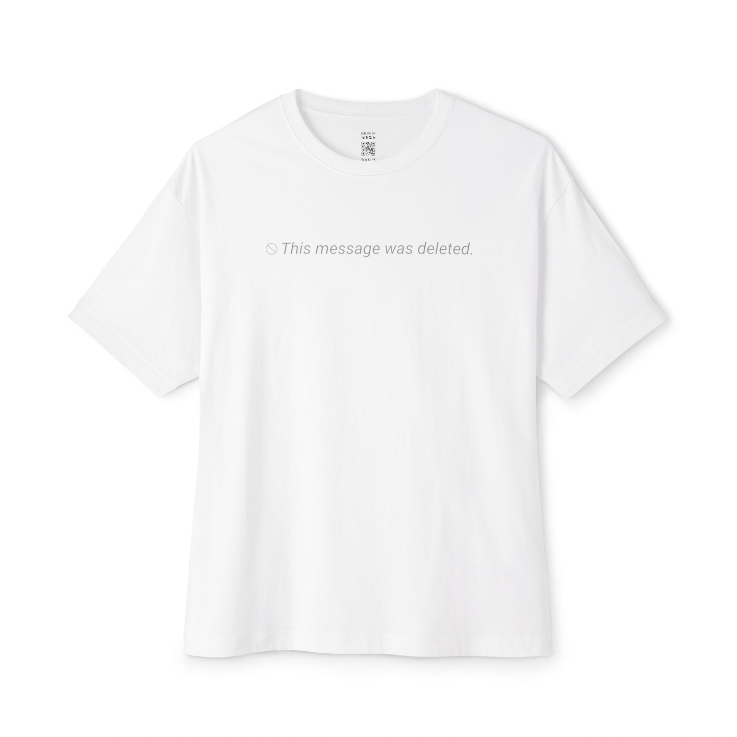 Deleted Message Oversized Tee