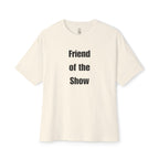 Friend Of The Show Oversized Tee