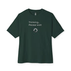 Thinking… Oversized Tee
