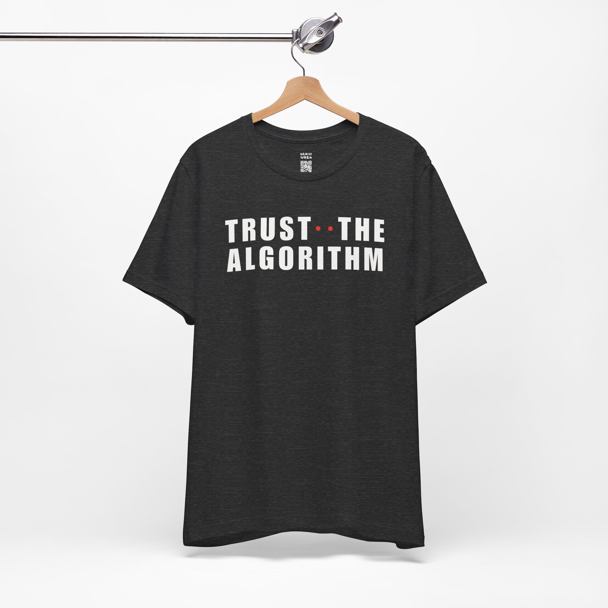 Trust The Algorithm T-Shirt