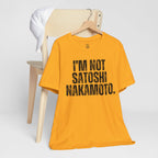 I’m Not Satoshi Nakamoto T-Shirt