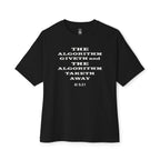 The Algorithm Giveth and The Algorithm Taketh Away AI 5:31 Oversized Tee