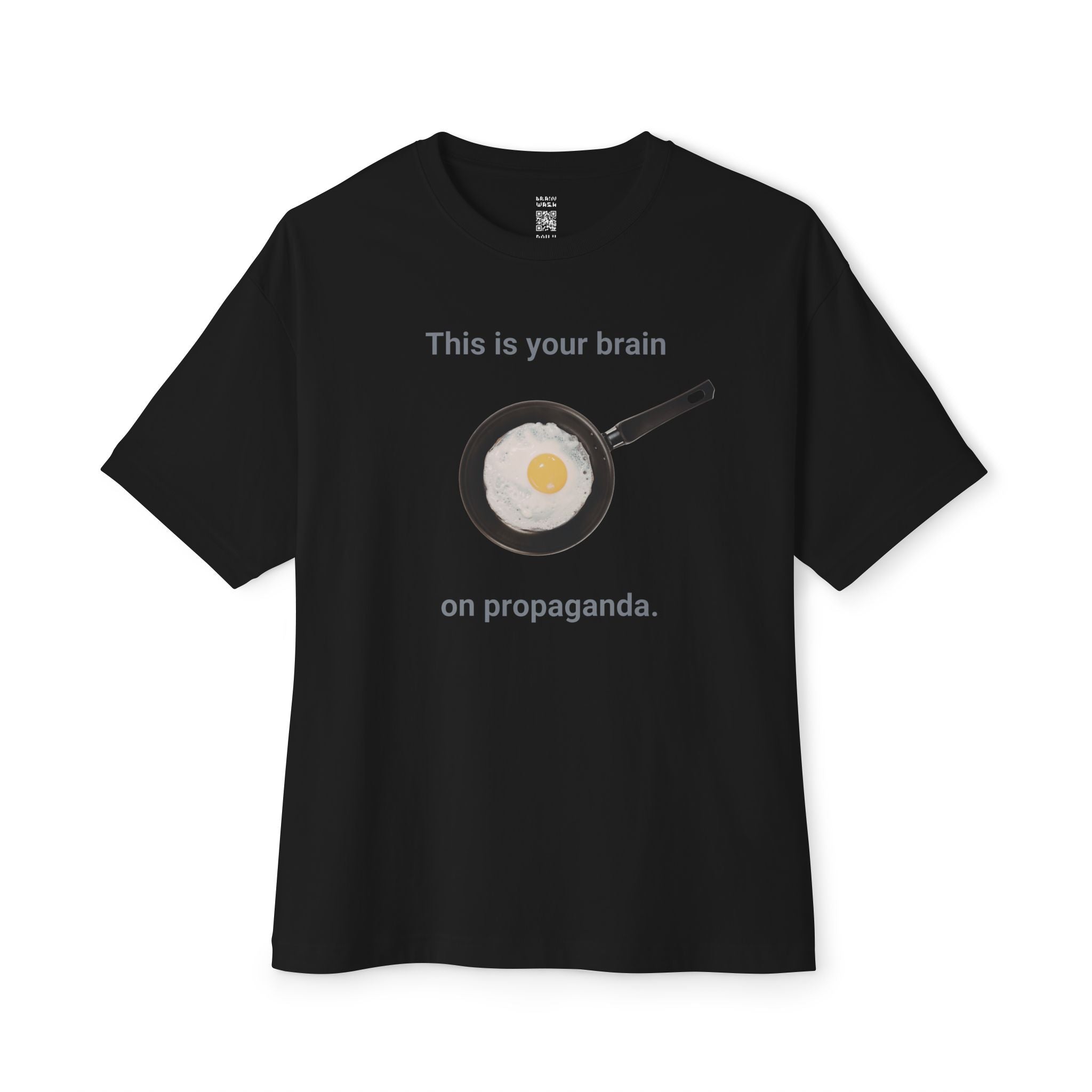 This Is Your Brain On Propaganda Oversized Tee