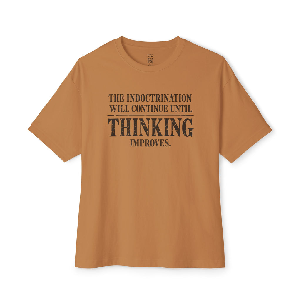 Until Thinking Improves Oversized Tee