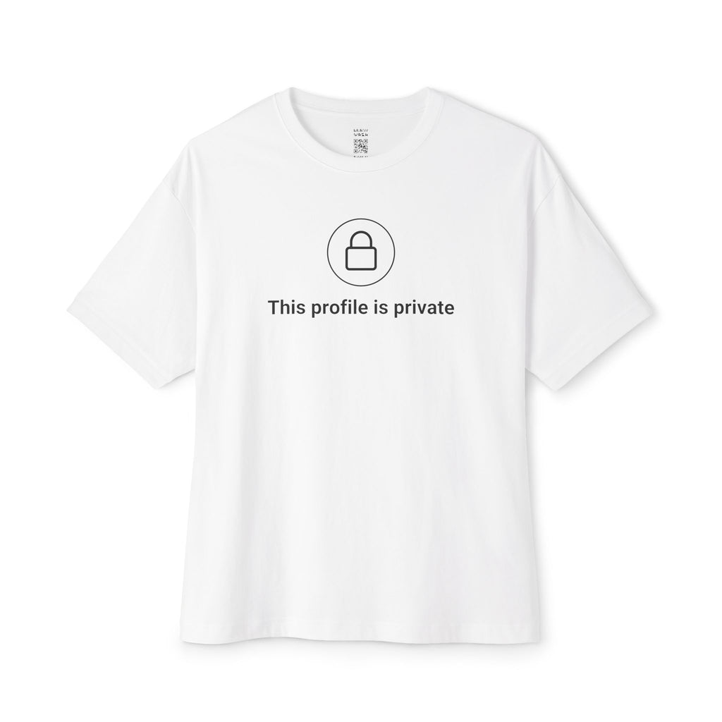 Profile Is Private Oversized Tee