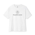 Profile Is Private Oversized Tee