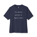 This Machine Operates On Magical Smoke Oversized Tee