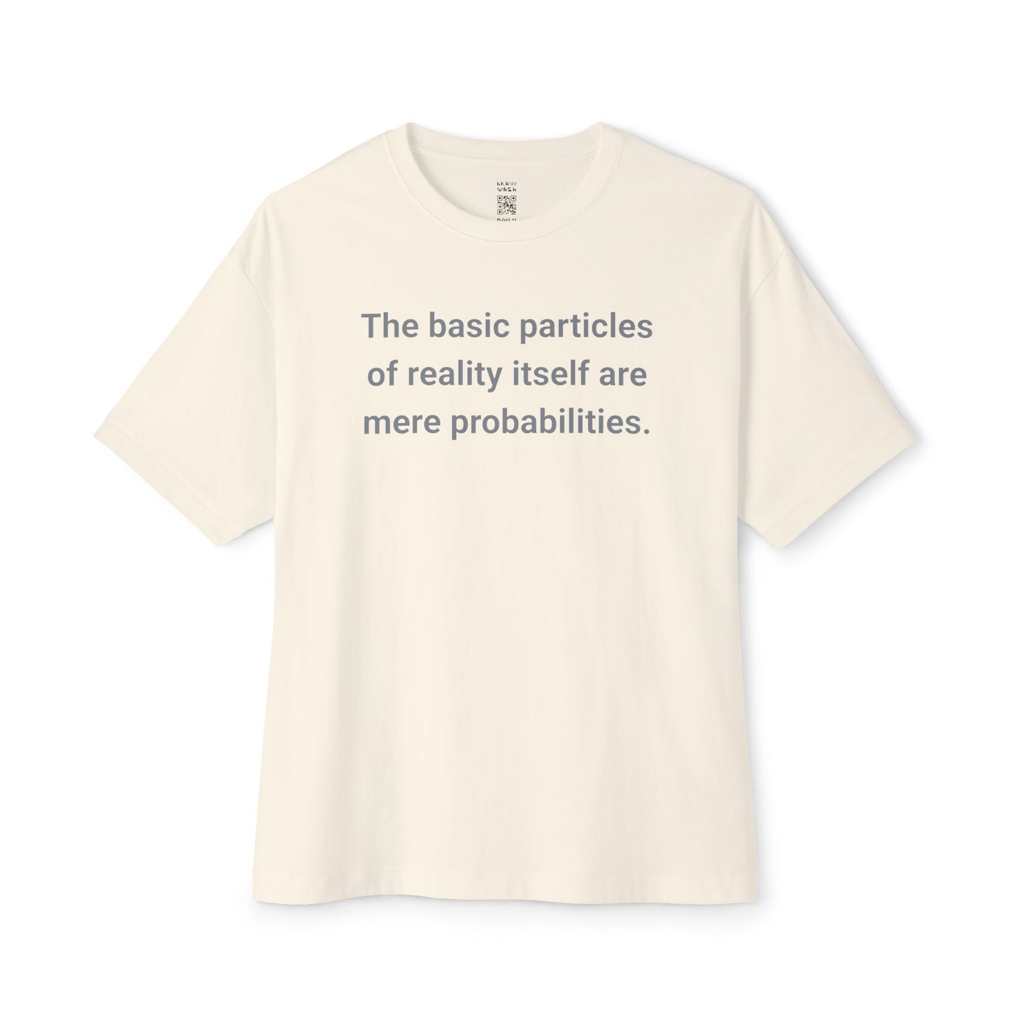 Mere Probabilities Oversized Tee