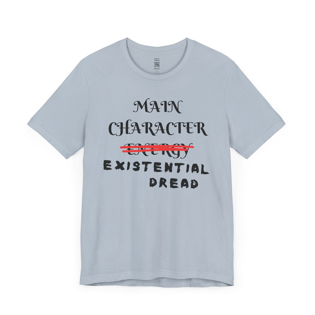 Main Character Existential Dread T-Shirt